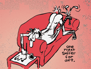One Must Suffer for Art
